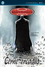 CREW Batman - Černé zrcadlo (Legendy DC)